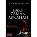 Bukan Zaman Abrahah: Kemenangan Membutuhkan Keras