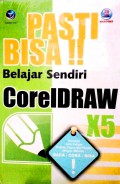 Pasti Bisa! Belajar Sendiri Coreldraw X5