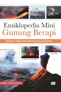 Ensiklopedia Mini Gunung Berapi: Panduan Serba Tahu Tentang Gunung Berapi
