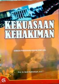 Kekuasaan Kehakiman: Sebagai Penegakan Hukum yang Adil