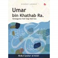 Umar Bin Khathab Ra: Ketangguhan Hati Singa Nabi Saw