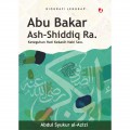 Abu Bakar Ash-Shiddiq Ra: Keteguhan Hati Kekasih Nabi Saw