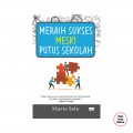 Meraih Sukses Meski Putus Sekolah