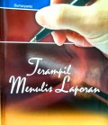 Terampil Menulis Laporan