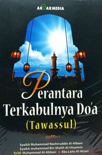 Perantara Terkabulnya Do'a (Tawassul)