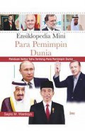 Ensiklopedia Mini Para Pemimpin Dunia: Panduan Serba Tahu Tentang para Pemimpin Dunia