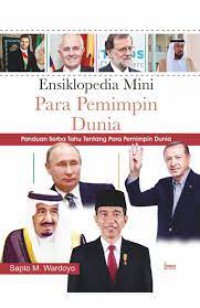 Image of Ensiklopedia Mini Para Pemimpin Dunia: Panduan Serba Tahu Tentang para Pemimpin Dunia