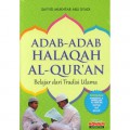 Adab-Adab Halaqah Al-Qur'an: Belajar dari Tradisi Ulama