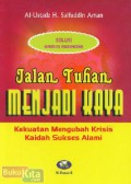 Jalan Tuhan Menjadi Kaya: Kekuatan Mengubah Krisis Kaidah Sukses Alami