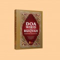 Doa Wirid dan Ruqyah: Meengobati Sihir, Kesurupan dan 'Ain