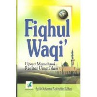 Fiqhul Waqi': Upaya Memahami Realitas Umat Islam