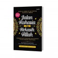 Jalan Rahasia Para Kekasih Allah: Pedoman Bagi Penempuh Jalan Ruhani untuk Menjadi Insan Kamil