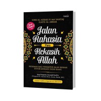 Jalan Rahasia Para Kekasih Allah: Pedoman Bagi Penempuh Jalan Ruhani untuk Menjadi Insan Kamil