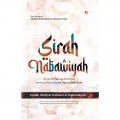 Sirah Nabawiyah: Sejarah Paling Autentik tentang Kehidupan Rasulullah Saw