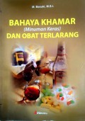 Bahaya Khamar (Minuman Keras) dan Obat Terlarang