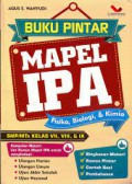 Buku Pintar Mapel IPA: Fisika, Biologi, & Kimia SMP/MTs