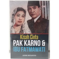 Kisah Cinta Pak Karno & Ibu Fatmawati