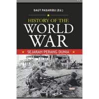History of the World War: Sejarah Perang Dunia
