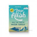 Dear Allah Aku Tidak Pantas Masuk Surga