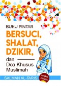 Buku Pintar Bersuci, Shalat, Dzikir, dan Doa Khusus Muslimah