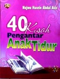 40 Kisah Pengantar Anak Tidur