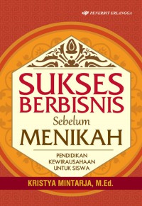 Sukses Berbisnis Sebelum Menikah : Pendidikan Keiwrausahaan Untuk Siswa