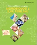 Referensi Biologi Lengkap : Neurobiologi Dan Ilmu Perilaku