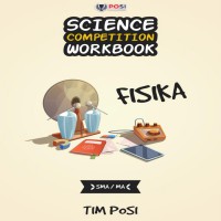 Science Competition Workbook Fisika SMA/MA