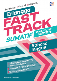 Erlangga Fast Track Sumatif Akhir Jenjang SMP/MTS Bahasa Inggris