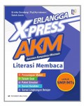 Erlangga Xpress AKM (Asesmen Kompetensi Minimum) Literasi Membaca Untuk SMP/MTS