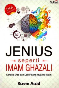 Jenius Seperti Imam Ghazali: Rahasia Doa dan Dzikir sang Hujjatul Islam