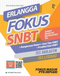Erlangga Fokus SNBT : Rangkuman Materi, Tes Skolastik, Tes Literasi