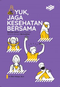 Yuk Jaga Kesehatan Bersama : Remaja sehat untuk generasi penerus bangsa berkualitas