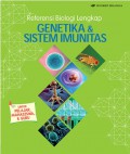 Referensi Biologi Lengkap : Genetika Dan Sistem Imunitas
