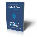 His Last Bow: Salam Perpisahan Sherlock Holmes