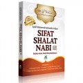 Sifat Shalat Nabi: Seakan-Akan Anda Menyaksikannya