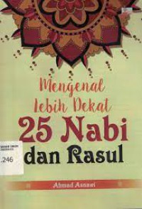 Mengenal Lebih Dekat 25 Nabi dan Rasul