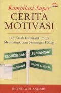 Komplikasi Super Cerita Motivasi: 146 Kisah Inspiratif untuk Membangkitkan Semangat Hidup