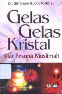Gelas-Gelas Kristal: Kiat Pesona Muslimah