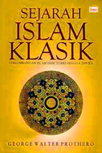 Sejarah Islam Klasik: Perkembangan Islam dari Turki Hingga Afrika