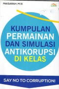 Kumpulan Permainan dan Simulasi Antikorupsi di Kelas